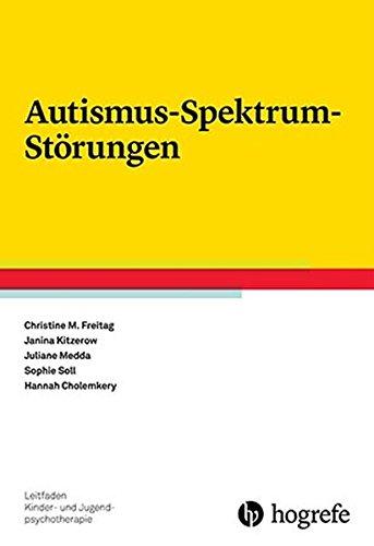 Autismus-Spektrum-Störungen (Leitfaden Kinder- und Jugendpsychotherapie)