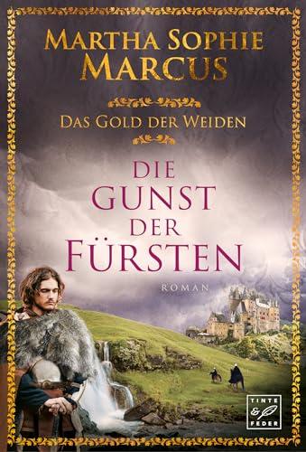 Die Gunst der Fürsten (Das Gold der Weiden, Band 2)