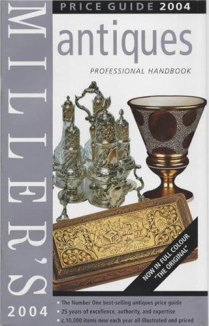 Miller's Antiques Price Guide 2004: Vol. 25