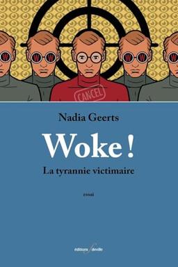 Woke ! : la tyrannie victimaire : essai