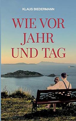 Wie vor Jahr und Tag