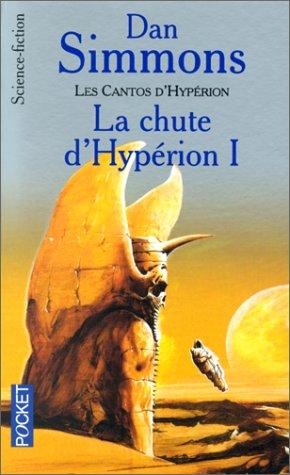 Les cantos d'Hypérion. Vol. 3. La chute d'Hypérion 1