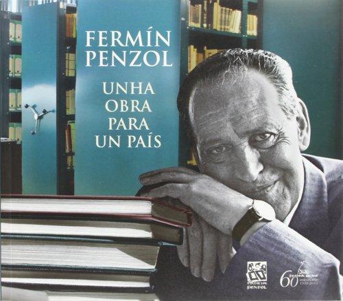 Fermin penzol, unha obra para un pais (Reportaxe, Band 3)