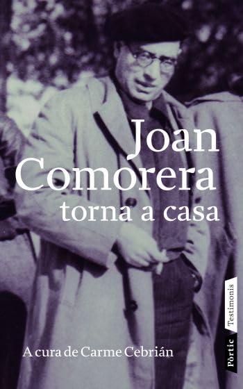 Joan Comorera torna a casa (Testimonis)