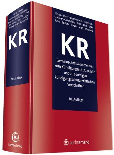 Gemeinschaftskommentar zum Kündigungsschutzgesetz und zu sonstigen kündigungsschutzrechtlichen Vorschriften (KR)