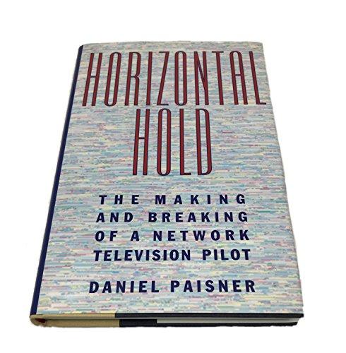 Horizontal Hold: The Making and Breaking of a Network Television Pilot