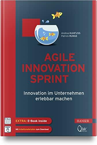 Agile Innovation Sprint: Innovation im Unternehmen erlebbar machen