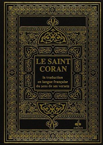 Le saint Coran : la traduction en langue française du sens de ses versets