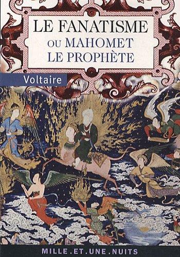 Le fanatisme ou Mahomet le prophète : tragédie