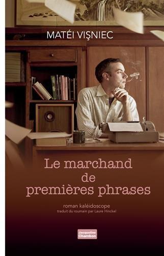 Le marchand de premières phrases : roman kaléidoscope