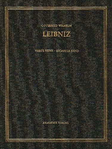 Gottfried Wilhelm Leibniz. Sämtliche Schriften und Briefe: Gottfried Wilhelm Leibniz: Vierte Reihe: Politische Schriften: 1695-1697: Bd 6