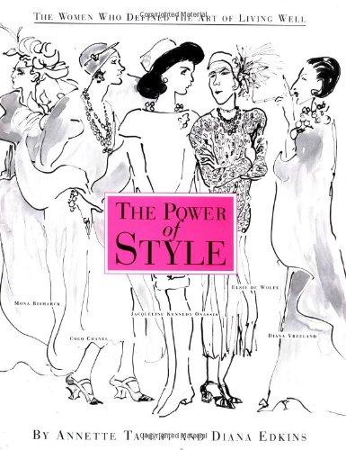 The Power of Style: The Women Who Defined the Art of Living Well