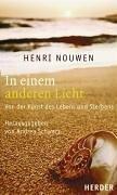 In einem anderen Licht: Von der Kunst des Lebens und Sterbens