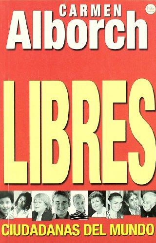 Libres : ciudadanas del mundo (Punto De Lectura)