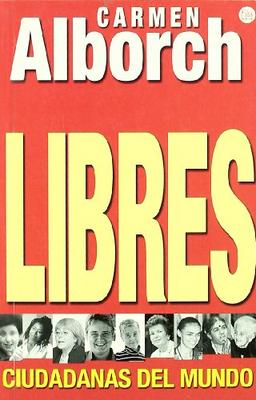 Libres : ciudadanas del mundo (Punto De Lectura)