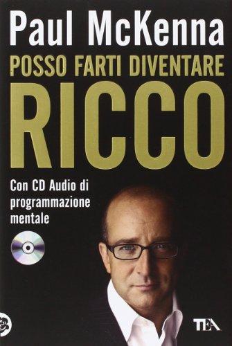 Posso farti diventare ricco. Con CD Audio (Tea pratica)