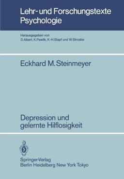 Depression und Gelernte Hilflosigkeit (Lehr- und Forschungstexte Psychologie)