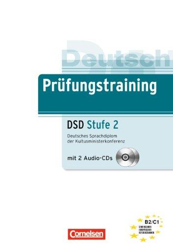 Prüfungstraining DaF: B2-C1 - Deutsches Sprachdiplom der Kultusministerkonferenz (DSD): Stufe 2. Übungsbuch mit CDs