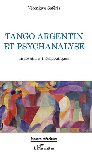 Tango argentin et psychanalyse : innovations thérapeutiques