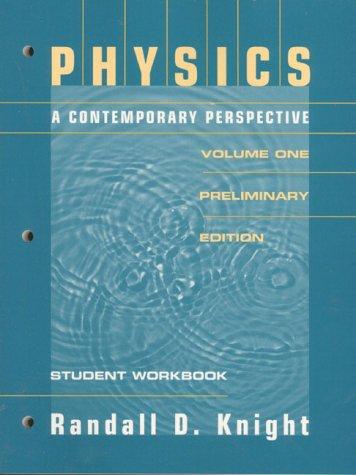 Physics a Contemporary Perspective: Preliminary Edition