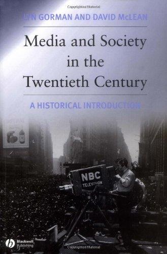 Media and Society in the Twentieth Century: An Historical Introduction