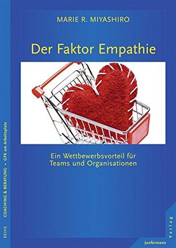 Der Faktor Empathie: Ein Wettbewerbsvorteil für Teams und Organisationen