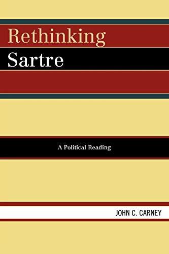 Rethinking Sartre: A Political Reading