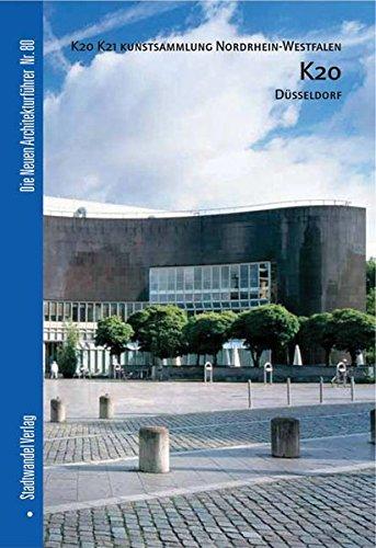 Die Neuen Architekturführer, Nr. 80: K20 K21 Kunstsammlung Nordrhein Westfalen, K20 Düsseldorf