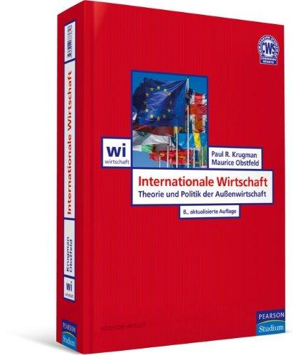 Internationale Wirtschaft: Theorie und Politik der Außenwirtschaft (Pearson Studium - Economic VWL)