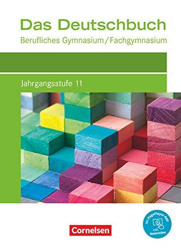 Das Deutschbuch - Berufliches Gymnasium/Fachgymnasium - Neubearbeitung - Jahrgangsstufe 11: Schülerbuch - Mit PagePlayer App