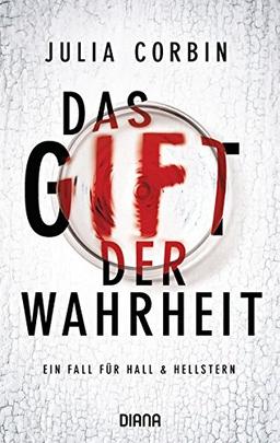 Das Gift der Wahrheit: Thriller