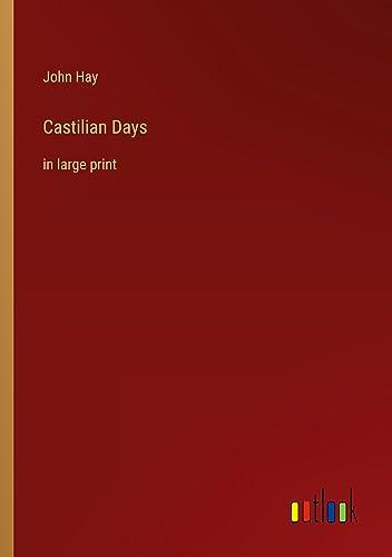 Castilian Days: in large print