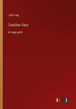 Castilian Days: in large print