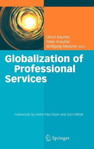 Globalization of Professional Services: Innovative Strategies, Successful Processes, Inspired Talent Management, and First-Hand Experiences