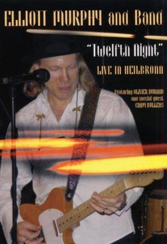 Elliott Murphy - "Twelfth Night" - Live in Heilbronn 2004