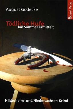 Tödliche Hufe: Kai Sommer ermittelt. Hildesheim- und Niedersachsen-Krimi