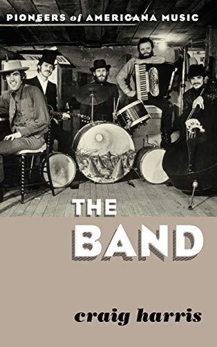 The Band: Pioneers of Americana Music