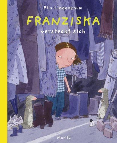 Franziska versteckt sich: Bilderbuch