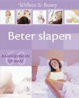 Beter slapen: 60 raadgevingen op maat (Wellness and beauty)