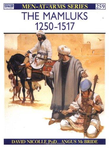 The Mamluks 1250-1517 (Men-at-Arms)