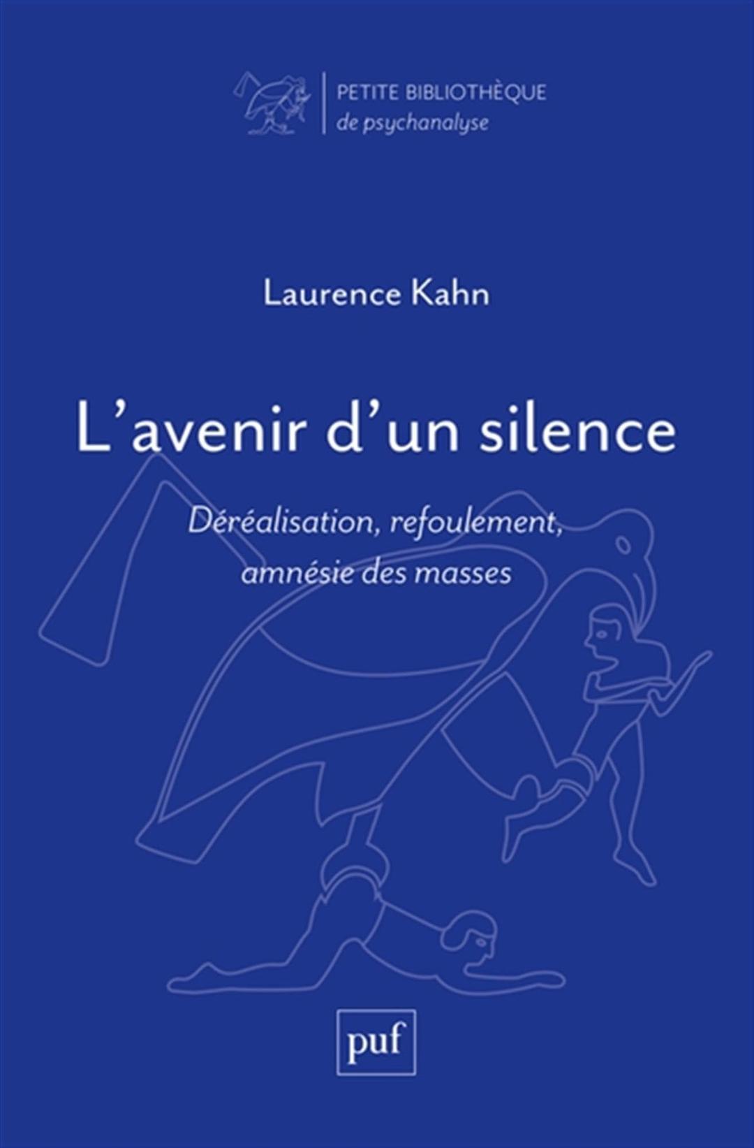 L'avenir d'un silence : déréalisation, refoulement, amnésie des masses