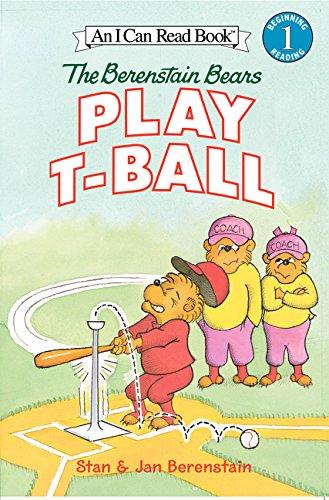 The Berenstain Bears Play T-Ball (I Can Read Book 1)