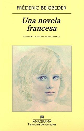 Una novela francesa (Panorama de narrativas, Band 784)