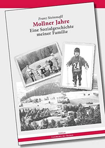 Mollner Jahre: Eine Sozialgeschichte meiner Familie