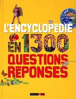 L'encyclopédie en 1.300 questions-réponses