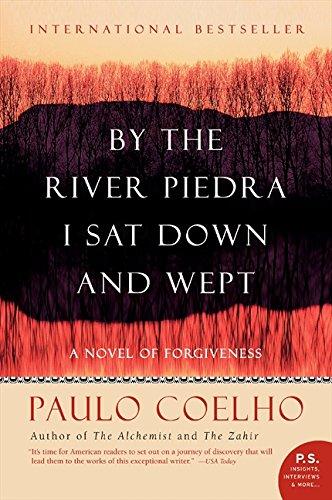 By the River Piedra I Sat Down and Wept: A Novel of Forgiveness