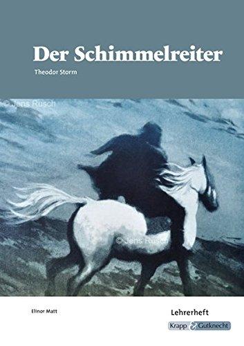 Der Schimmelreiter, Theodor Storm: Lehrerheft, Unterrichtsmaterialien, Interpretation, Lösungen