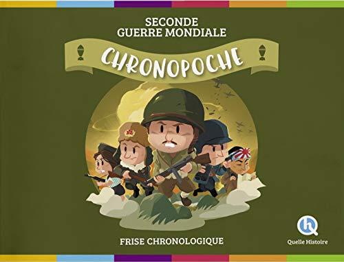 Chronopoche Seconde Guerre mondiale (Quelle Histoire)