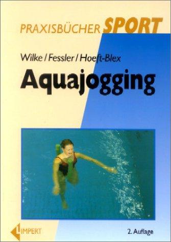 Aquajogging. Ein vielseitiges Gesundheits- und Fitnesstraining