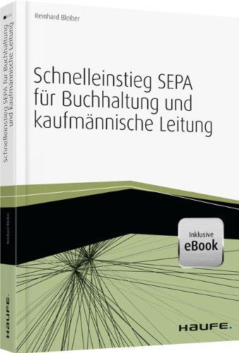 Schnelleinstieg SEPA für Buchhaltung und kaufmännische Leitung - mit eBook und Arbeitshilfen online